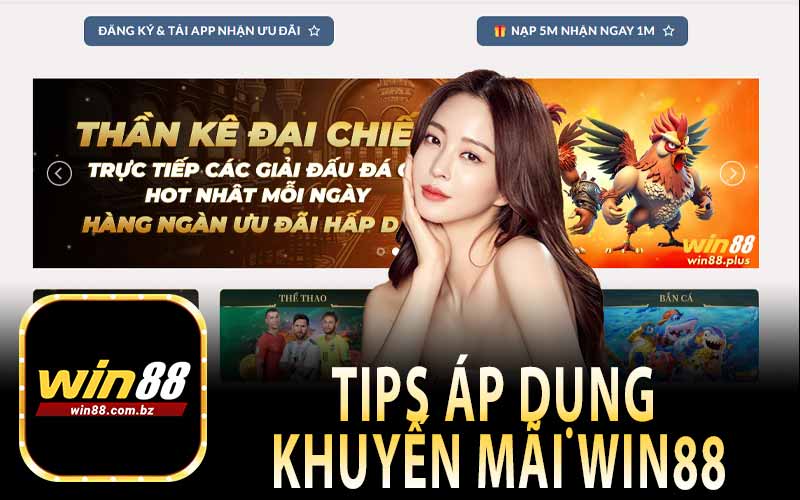 Tips Áp Dụng Khuyến Mãi Win88