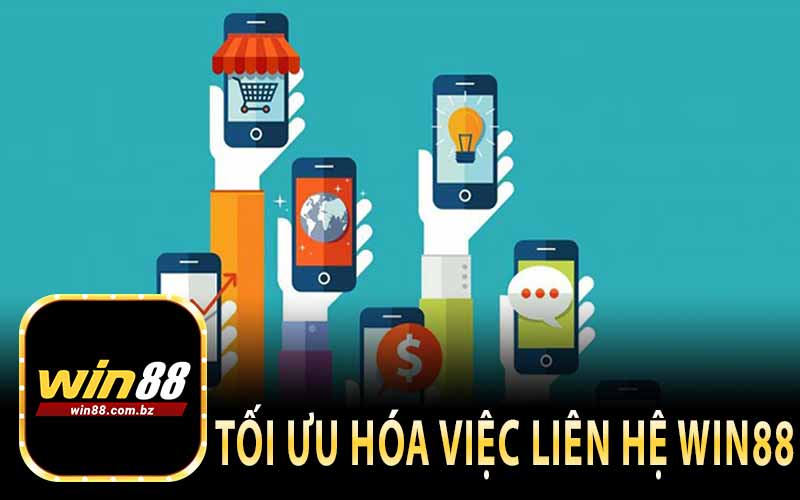 Tối Ưu Hóa Việc Liên Hệ Win88